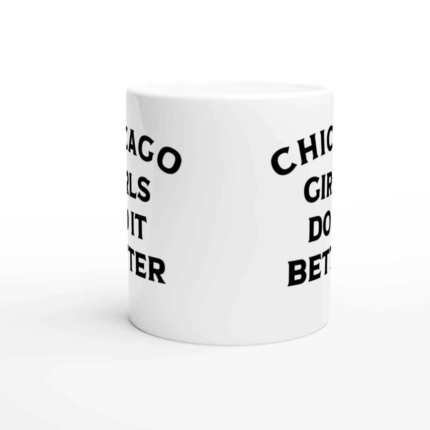 Chicago Girls Do It Better Mug - Perfect Gift for Her, Chicago Pride, Unique Coffee Cup - 101SHIRTS