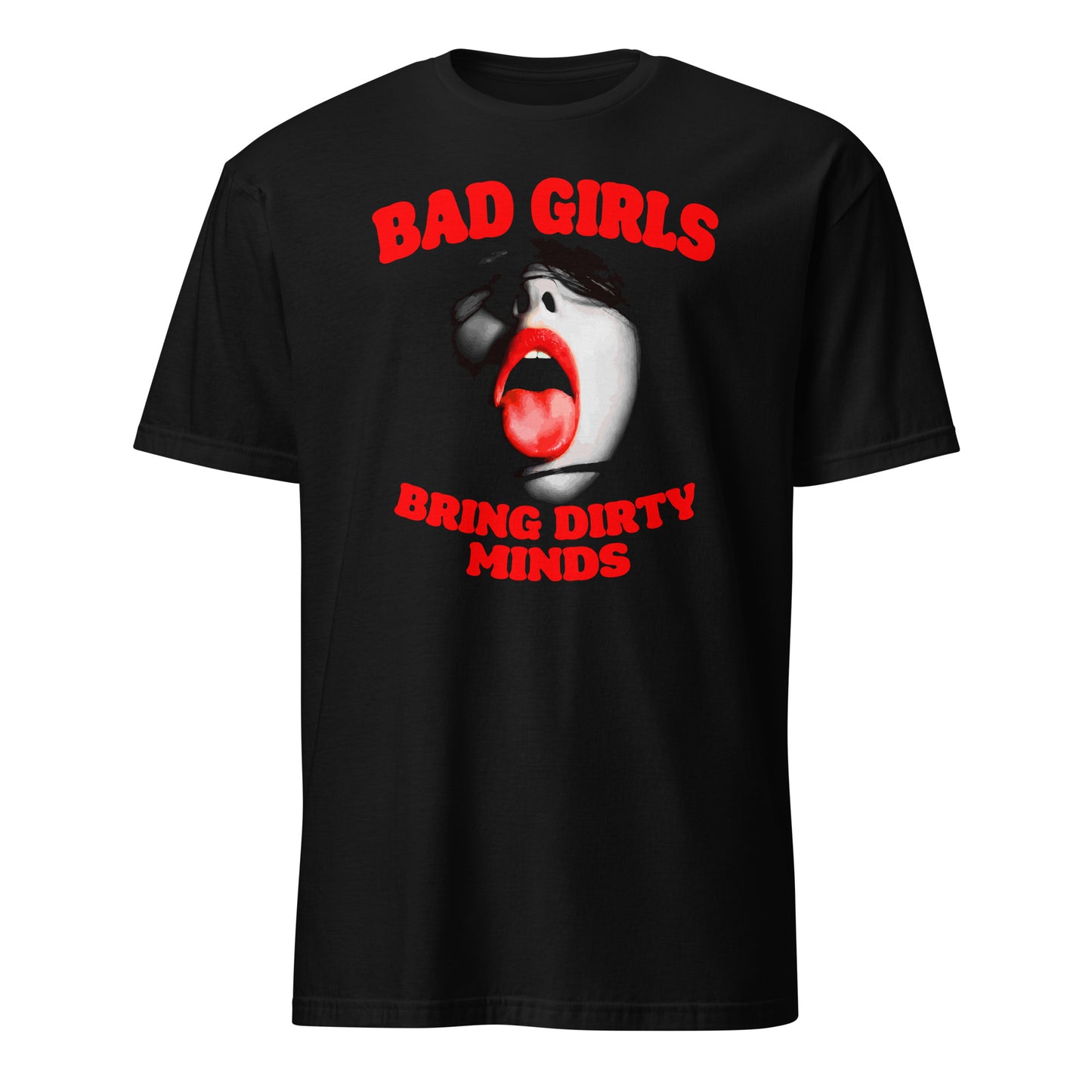 Bad Girls Brings Dirty Minds Shirt Girls Night Out Funny Unisex T-Shirt