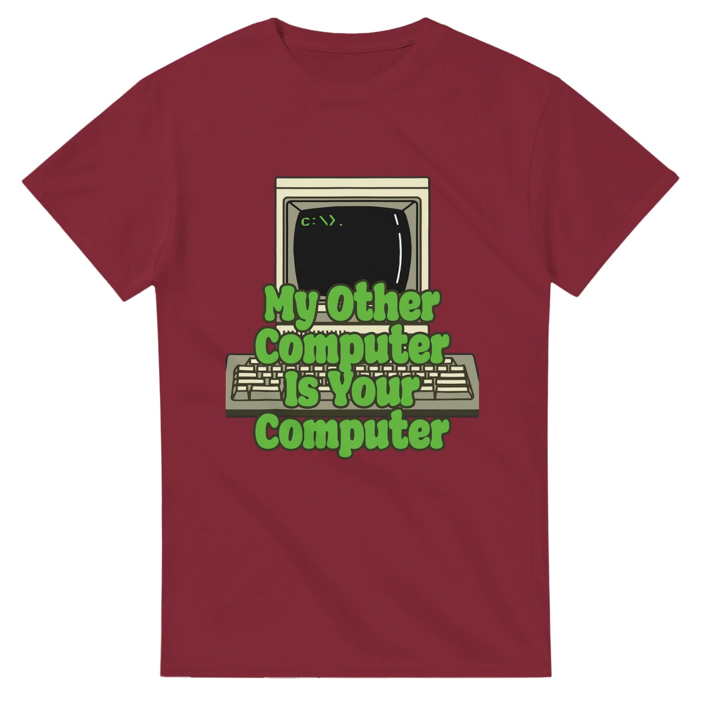 Funny hacker t shirt in maroon with retro computer graphic and green text My Other Computer Is Your Computer