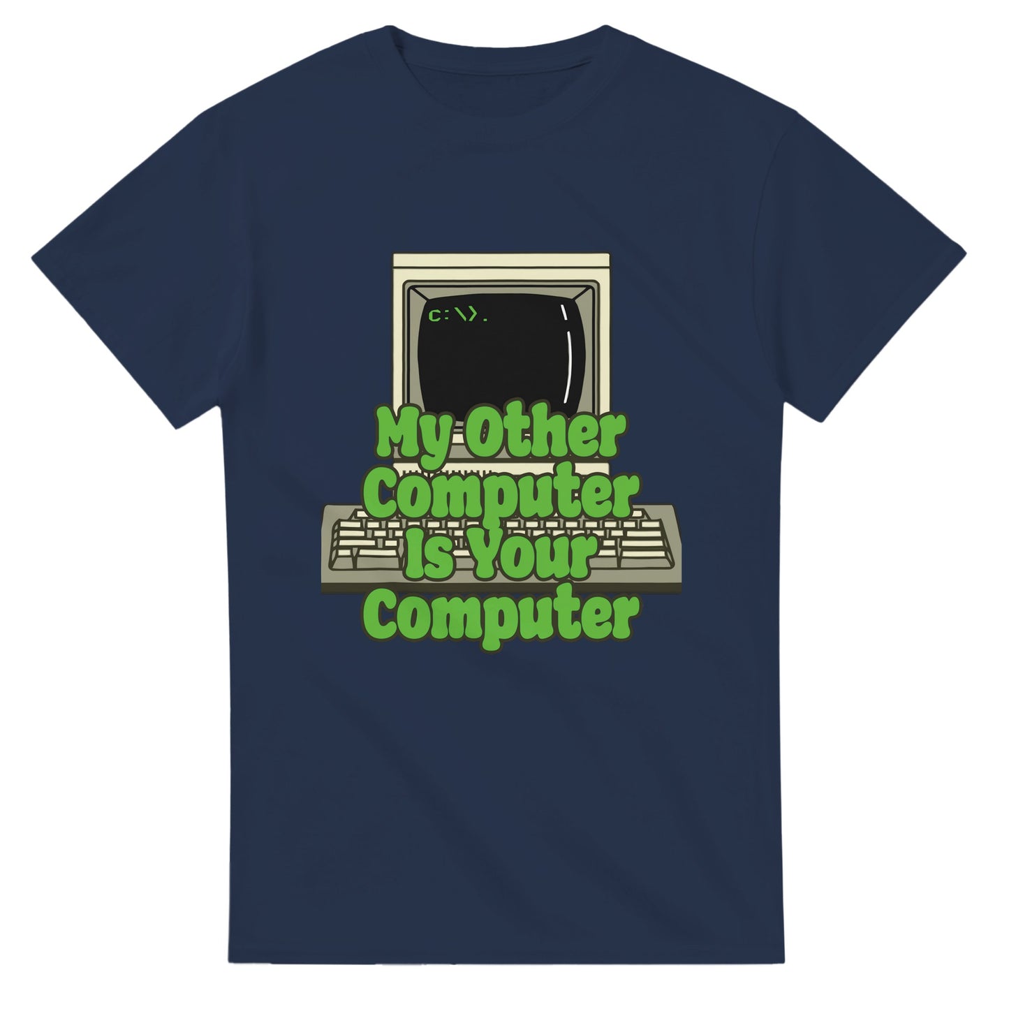 Navy funny hacker t shirt with vintage computer graphic and green text My Other Computer Is Your Computer