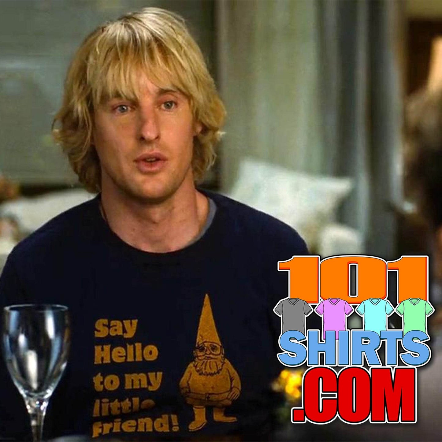 You Me and Dupree Movie Tee Owen Wilson "Say Hello to my little friend" Funny Gnom T-Shirt