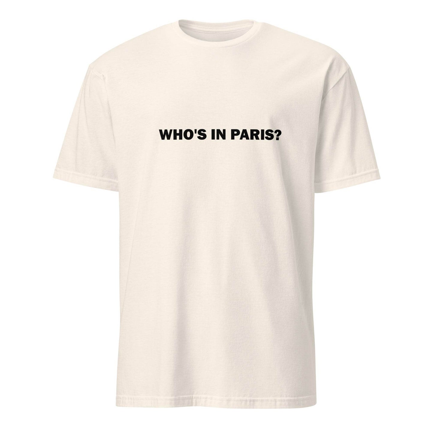 Who's in Paris? T-Shirt - 101SHIRTS