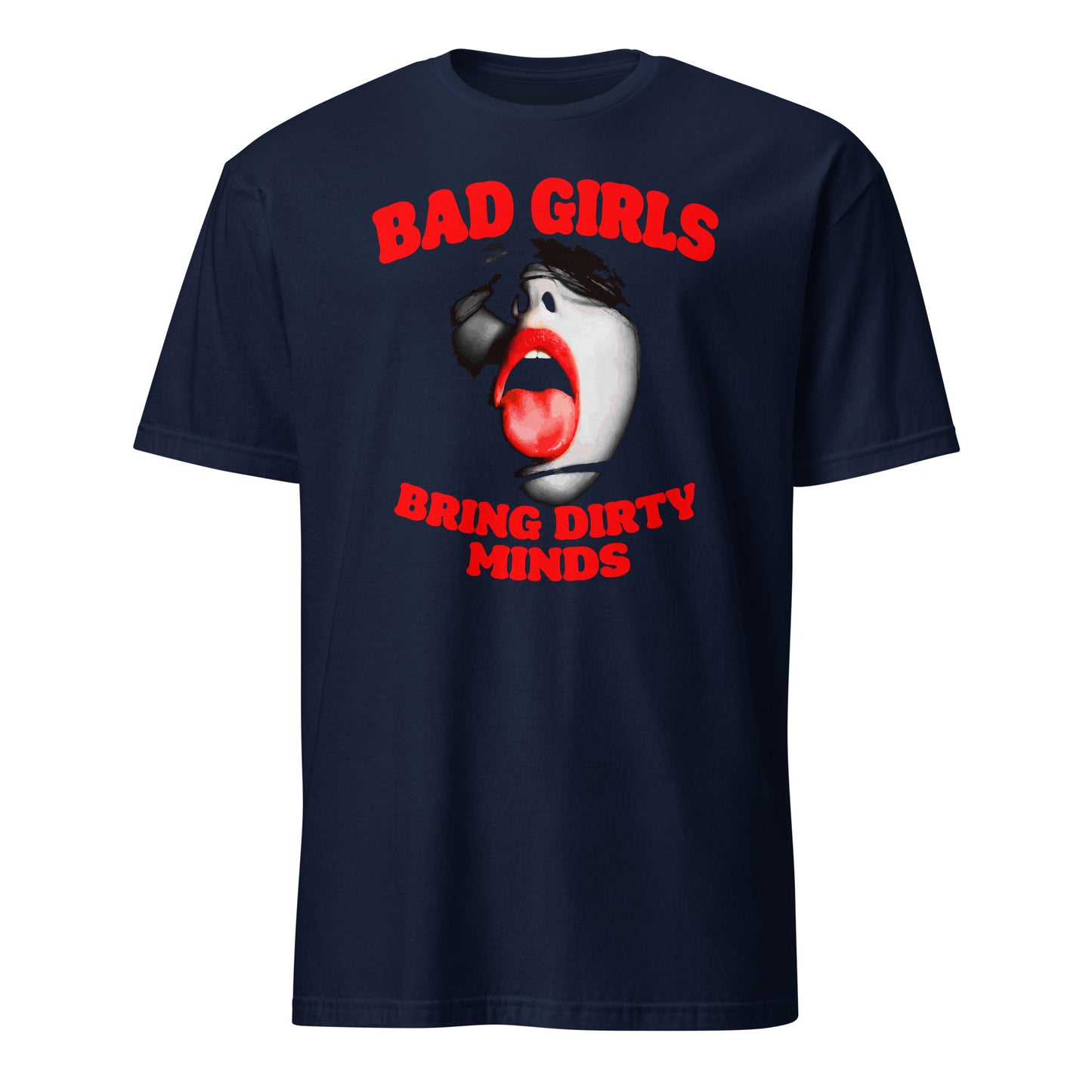 Bad Girls Brings Dirty Minds Shirt Girls Night Out Funny Unisex T-Shirt
