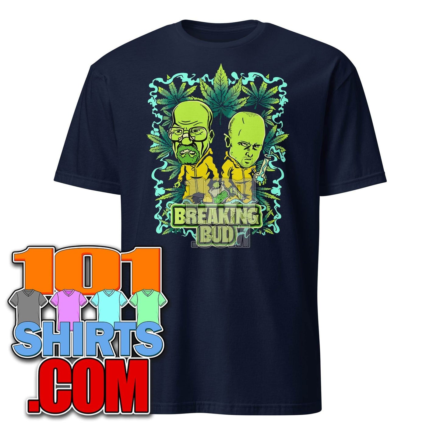 Breaking Bud Parody Breaking Bad TV Series Green Smoking Funny T-Shirt - 101SHIRTS