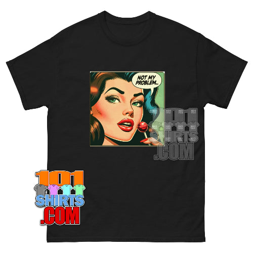 Not My Problem Pop Art T-Shirt - Sassy Retro Comic Tee