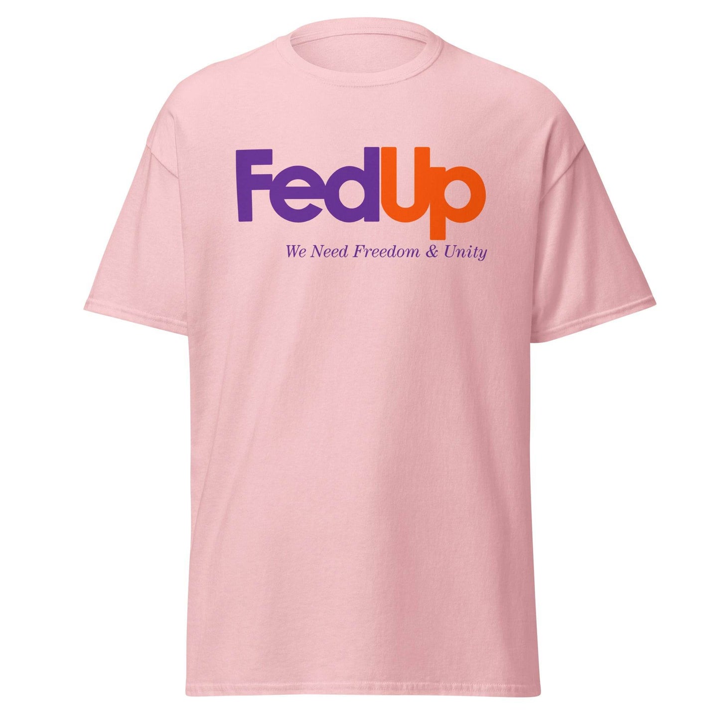 Anne Hathaway Fed Up We Need Freedom And Unity Statement T-Shirt - 101SHIRTS