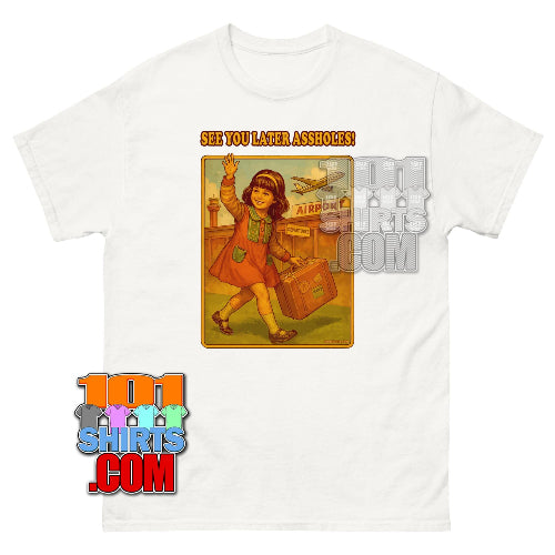 Sarcastic Travel T-Shirt - See You Later Assholes Tee