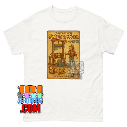 Learn About Subtraction Funny Sarcastic T-Shirt