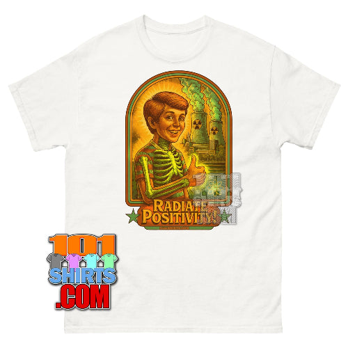 Radiate Positivity Nuclear Sarcastic T-Shirt