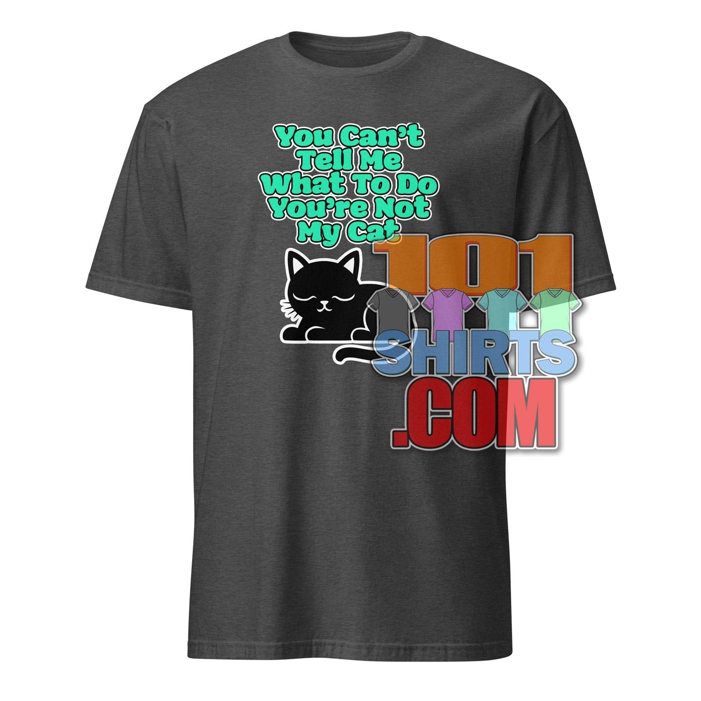 101 SHIRTS Cat Lover Gift Tee with Funny Cat Quote - 101SHIRTS