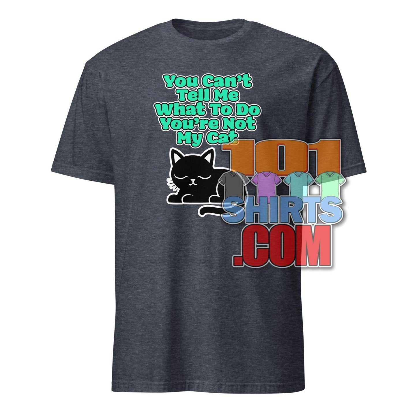 101 SHIRTS Cat Lover Gift Tee with Funny Cat Quote - 101SHIRTS