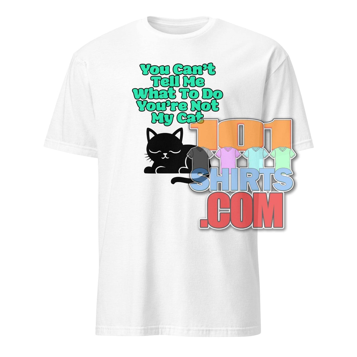 101 SHIRTS Cat Lover Gift Tee with Funny Cat Quote - 101SHIRTS