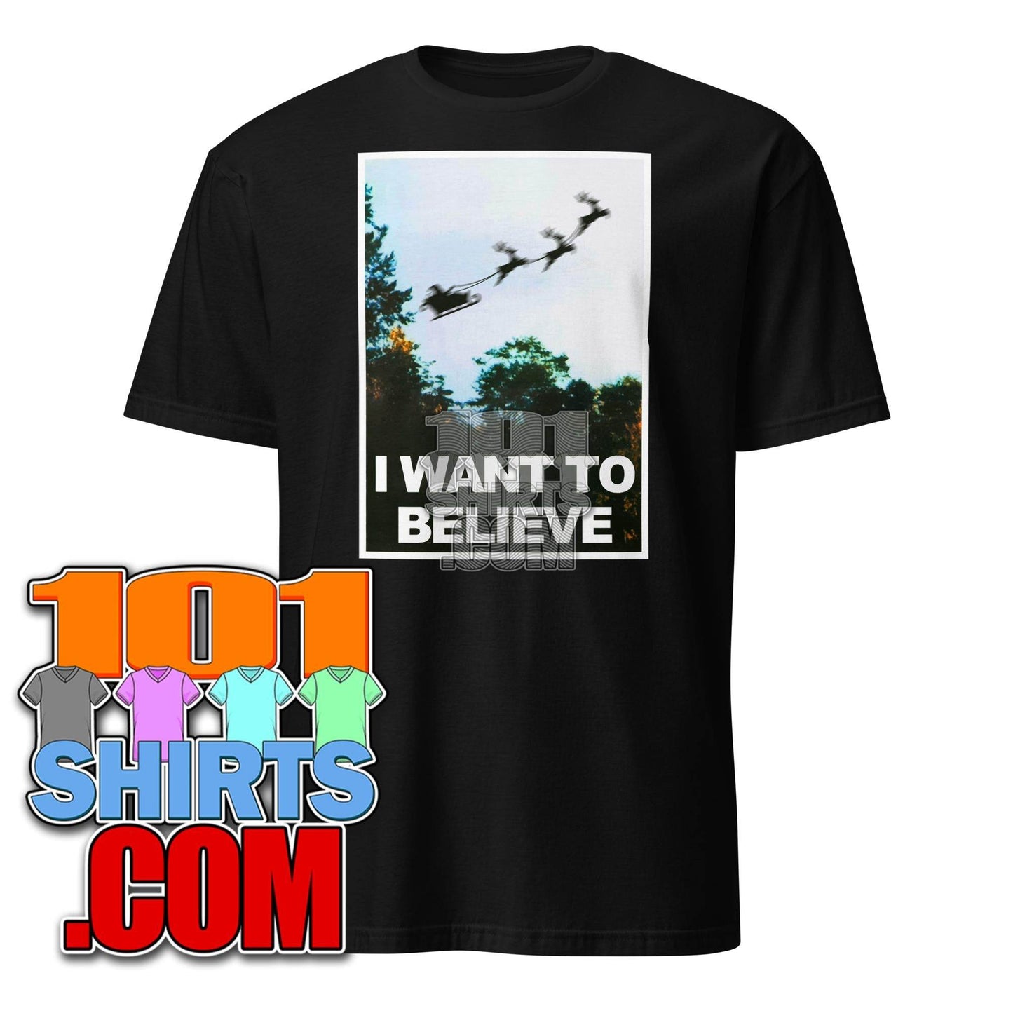 I want to believe Santa Claus Chrismas Deers and Sledge X-Files Funny T-Shirt - 101SHIRTS