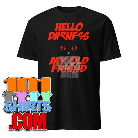 Cat Hello Darkness My Old Friend Black Cat T-Shirt - 101SHIRTS