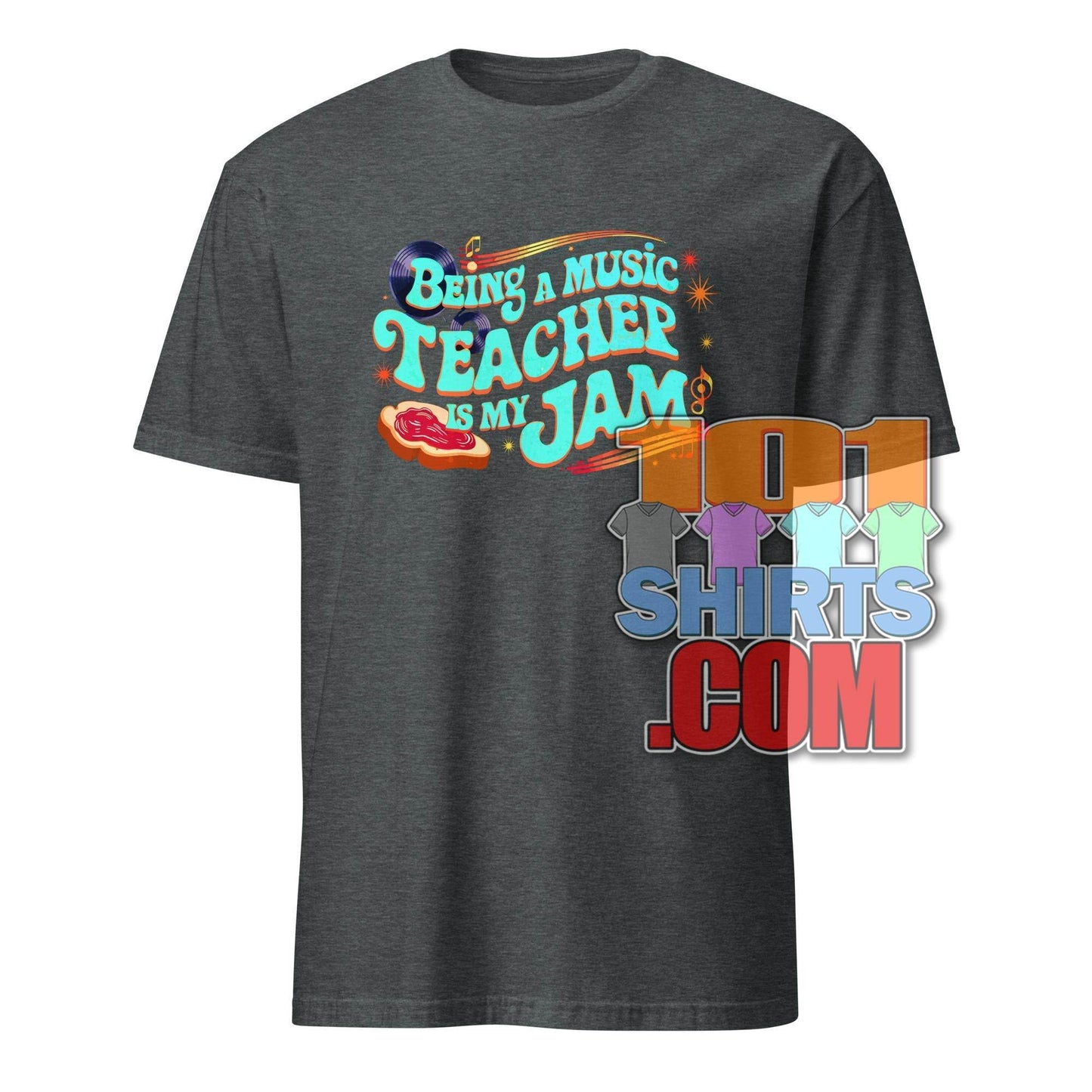 Gray music teacher t-shirt with colorful text Being a music teacher is my jam graphic