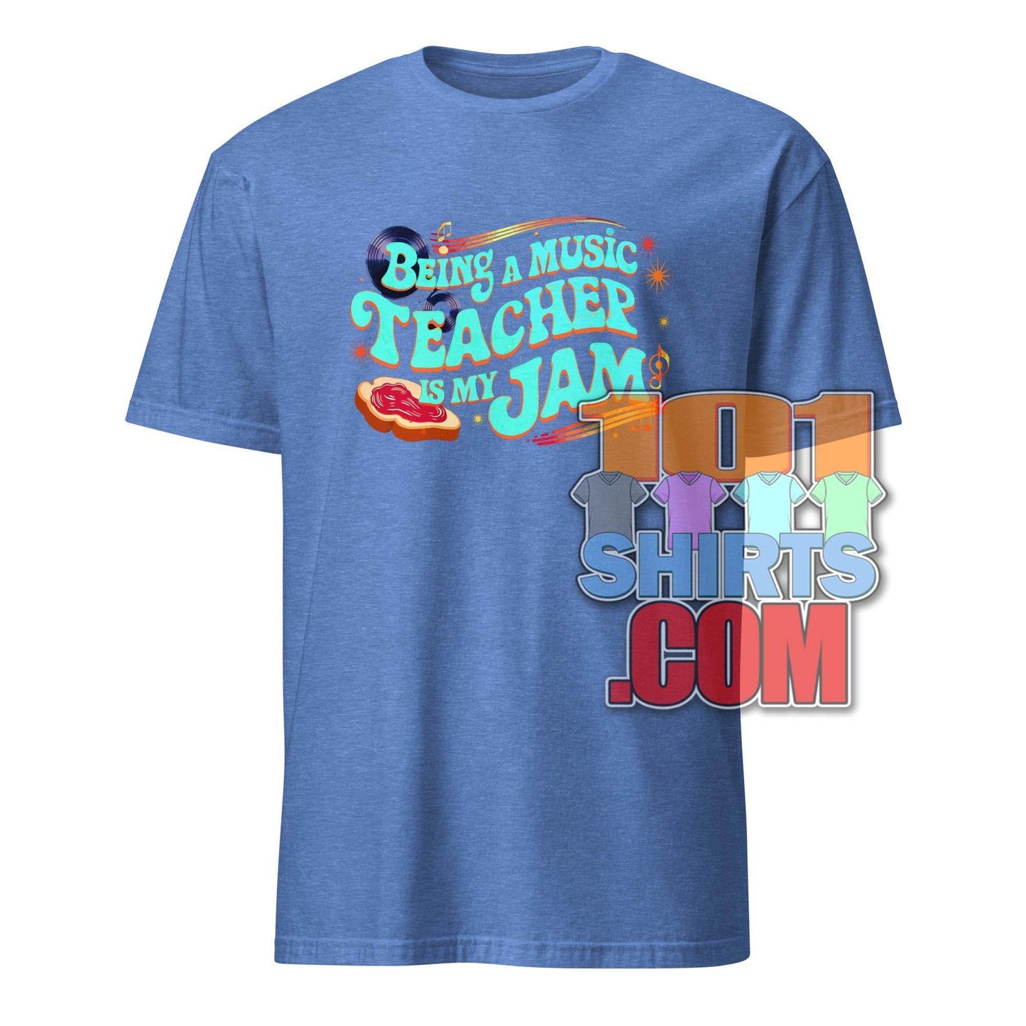 Blue 101SHIRTS music teacher t-shirt with colorful Being a Music Teacher is My Jam design