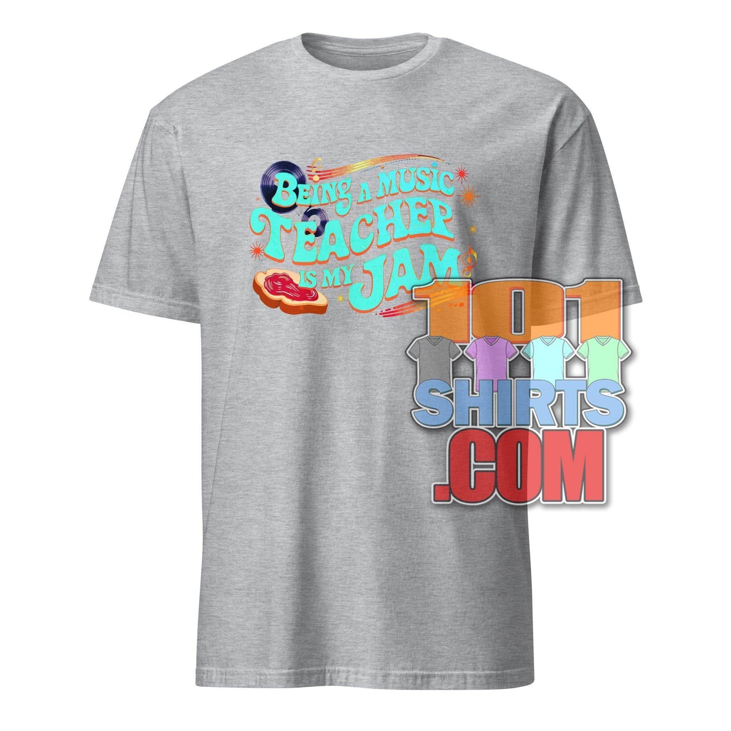 Gray music teacher t-shirt with colorful Being a Music Teacher is My Jam graphic from 101SHIRTS