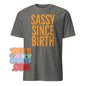 101SHIRTS Sassy Since Birth T-Shirt Bold Statement Tee - 101SHIRTS