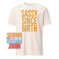 101SHIRTS Sassy Since Birth T-Shirt Bold Statement Tee - 101SHIRTS