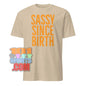101SHIRTS Sassy Since Birth T-Shirt Bold Statement Tee - 101SHIRTS