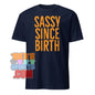 101SHIRTS Sassy Since Birth T-Shirt Bold Statement Tee - 101SHIRTS