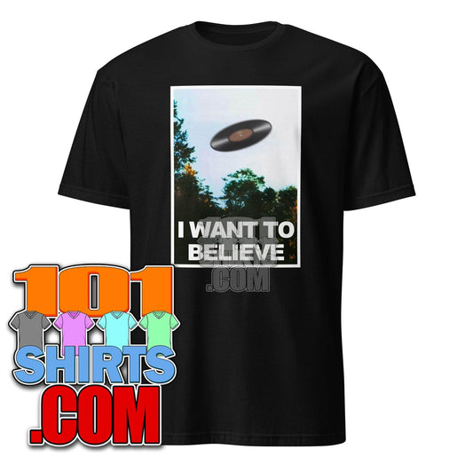 I want to believe Flying Vinyl Music LP X-Files Poster Funny T-Shirt - 101SHIRTS