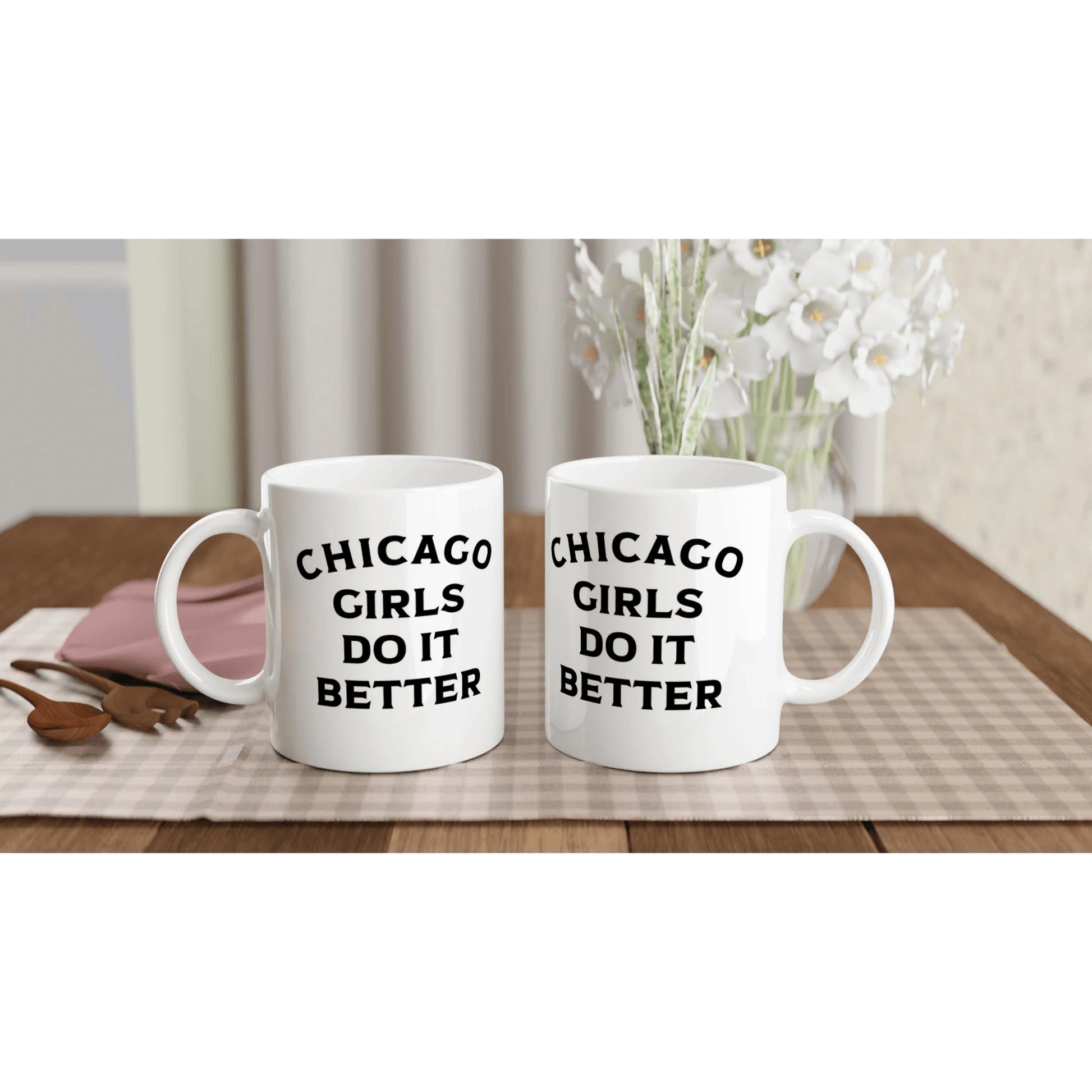 Chicago Girls Do It Better Mug - Perfect Gift for Her, Chicago Pride, Unique Coffee Cup - 101SHIRTS