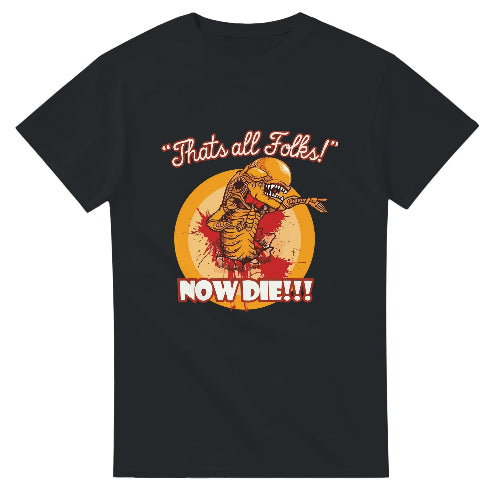 Alien Funny Now Die  T-Shirt Retro Sci-Fi Perfect Gift T-Shirt