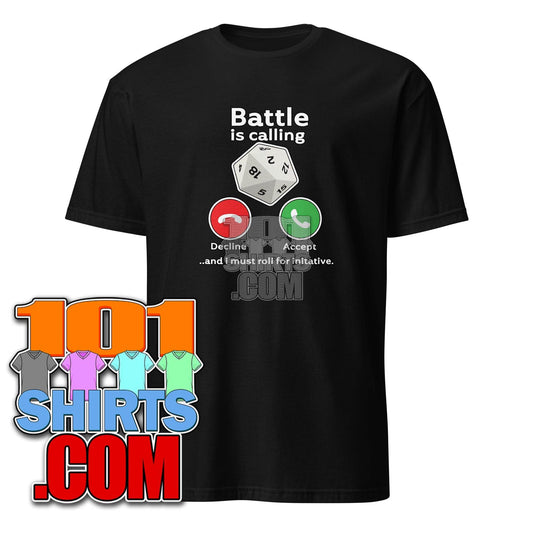 Battle is Calling - D 20 Roll for Initiative RPG T-Shirt - Funny Gamer Tee - 101SHIRTS