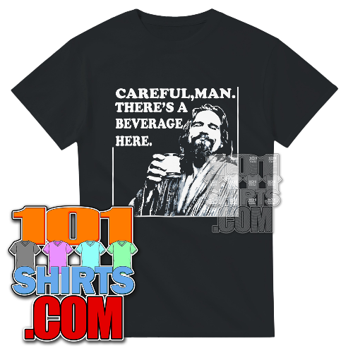 Big Lebowski Careful Man T-Shirt