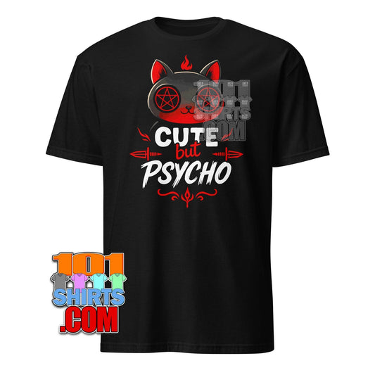 Cute But Psycho Cat T-Shirt: Dark Kitty Gothic Aesthetic - Unleash Your Inner Feline Fury! Tee - 101SHIRTS
