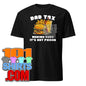 Dad Tax Making Sure It's Not Poison Father's Day Funny Men T-Shirt - 101SHIRTS