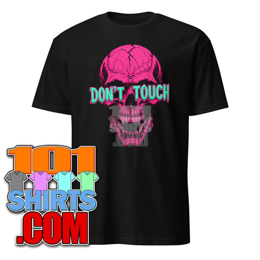 Don't Touch Skull T-Shirt - Edgy Graphic Tee - Warning Skull Design - Unique Statement Shirt