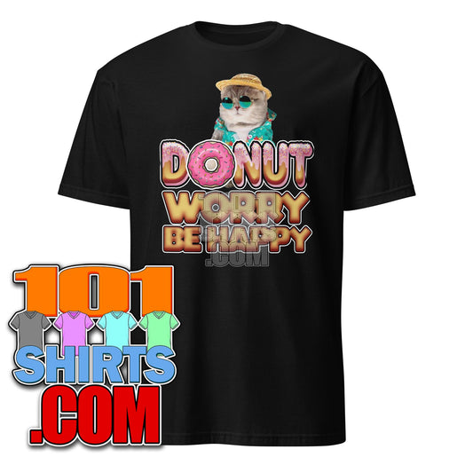 Donut Worry Be Happy Cat T-Shirt - Funny Cat and Donut Tee - Positive Vibes Shirt
