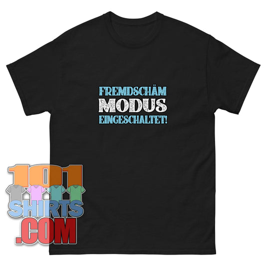 "FREMDSCHÄM MODUS EINGESCHALTET!" T-Shirt – Das ultimative Statement für Momente des sozialen Unbehagens!