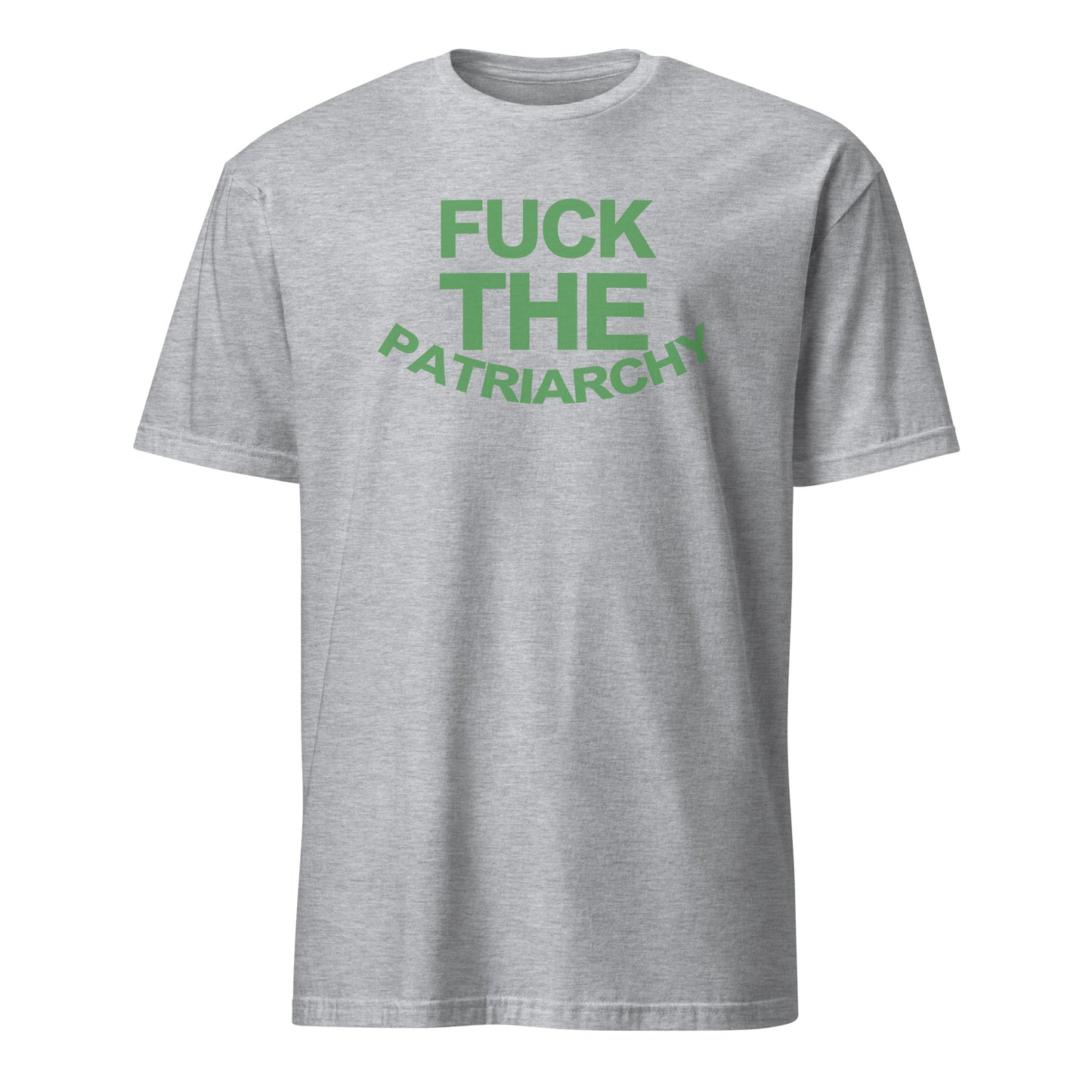 Fuck the Patrarchy Women Gender Equality Feminist Feminism T-Shirt