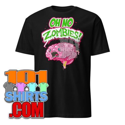 Funny "Oh No Zombies!" T-Shirt - Humorous Zombie & Horror Tee