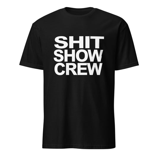 Funny Shit Show Crew Member T-Shirt