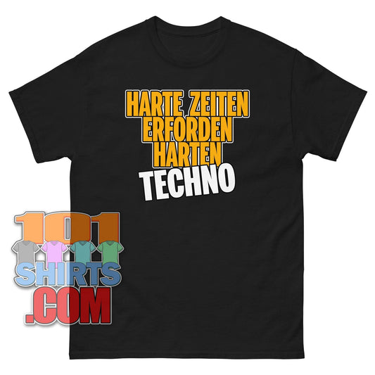 "HARTE ZEITEN ERFORDERN HÄRTEN TECHNO" T-Shirt – Das ultimative Statement für alle Raver und Techno-Liebhaber!