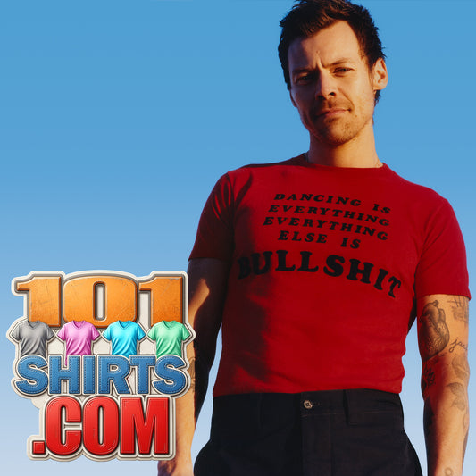 Harry Styles Dancing is Everything Everything Else is Bullshit Red T-Shirt