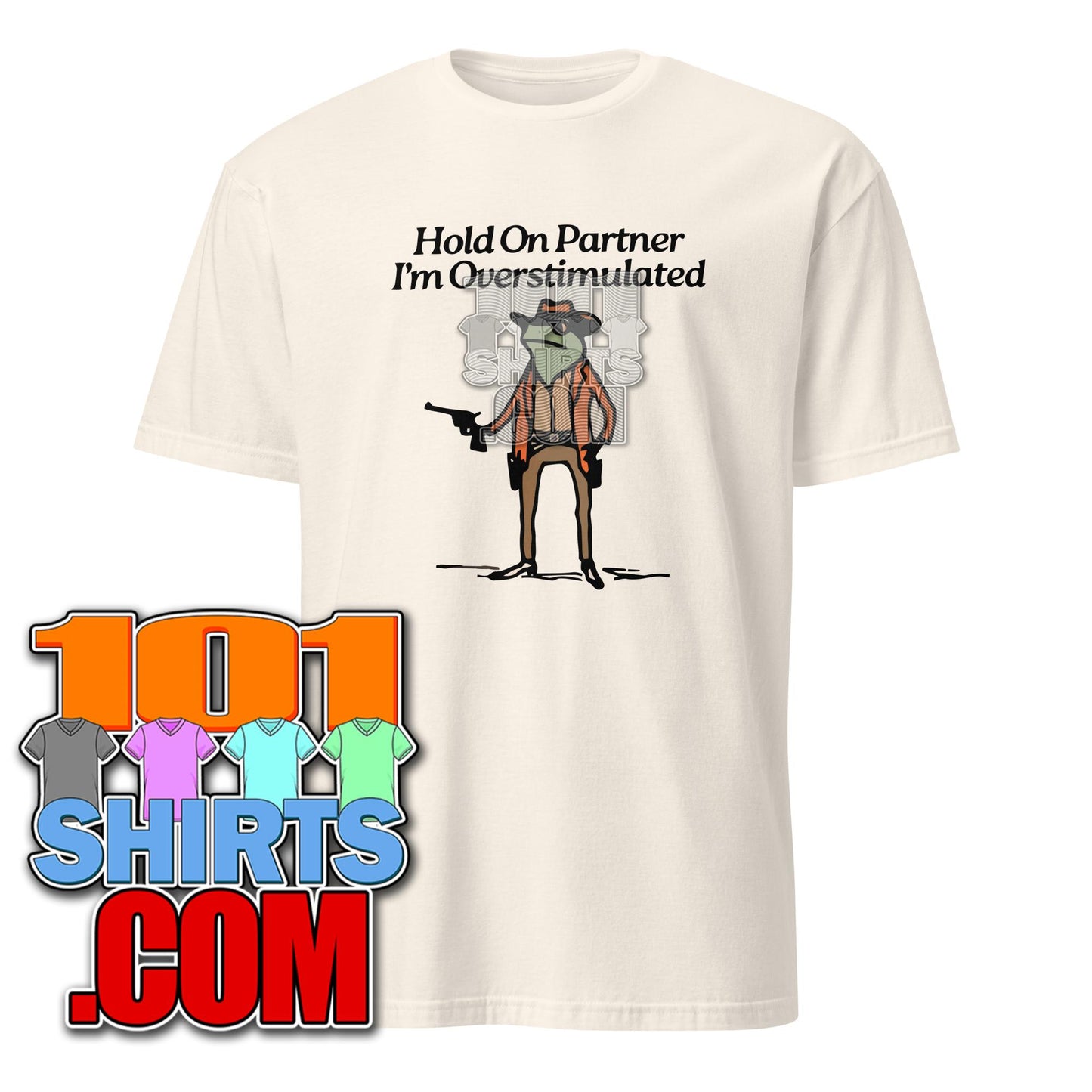 Hold On Partner I'm Overstimulated Cowboy Frog Funny T-Shirt