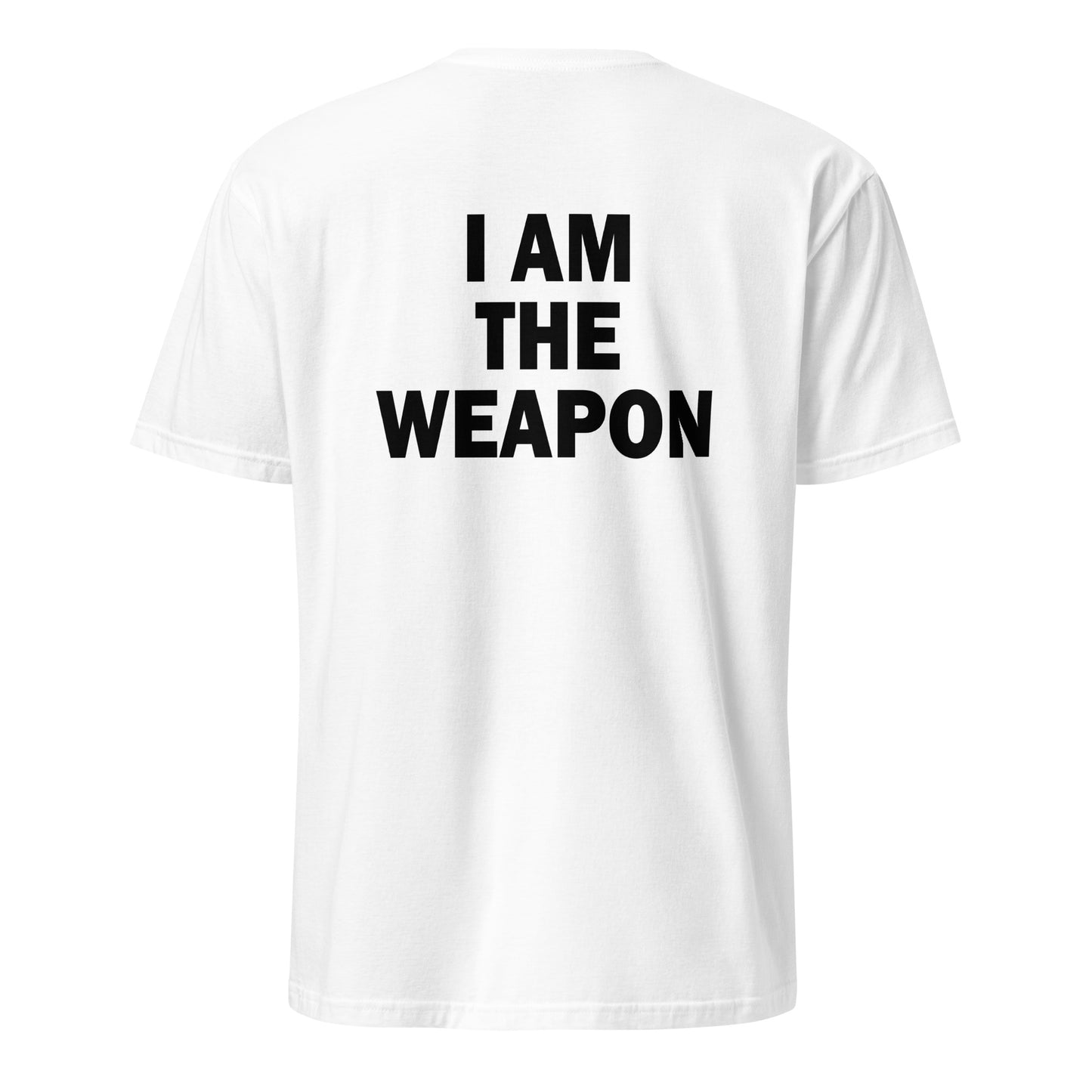 I Am The Weapon Funny SloganProtest Statement Anti Donald Trump Back Print T-Shirt