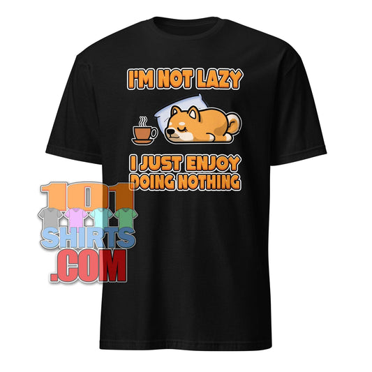 "I'm Not Lazy, I Just Enjoy Doing Nothing" Funny Dog & Coffee T-Shirt - Perfect for Relaxing Tee