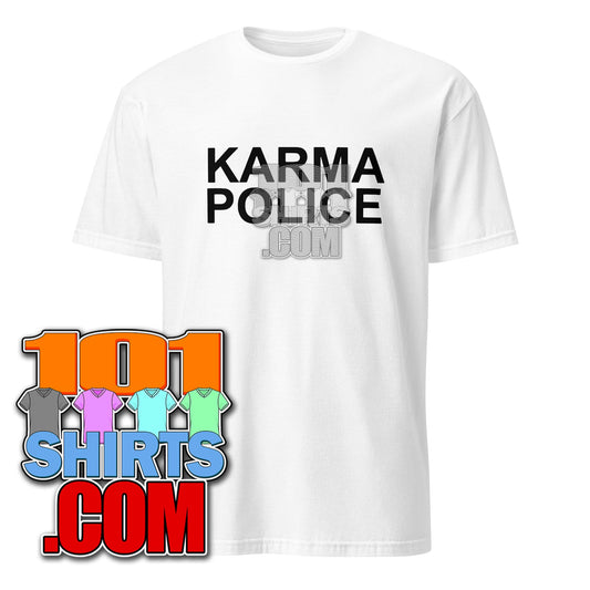Karma Police Funny Zen Mindfulness Conscious T-Shirt T-Shirt