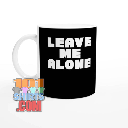 "Leave Me Alone" Statement Mug - Introvert & Sarcasm Gift, Funny Coffee Cup, Unique Desk Accessory