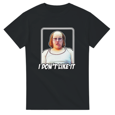 Little Britain Lou Todd and Andy Pipkin I Don't like it Funny T-Shirt