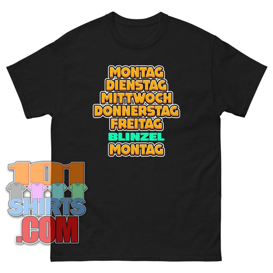 "Montag, Dienstag, Mittwoch, Donnerstag, Freitag... blinzel Montag" T-Shirt – Der humorvolle Wochenrückblick für alle Montags-Muffel!