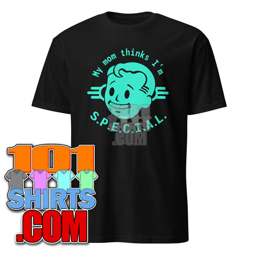 My Mom Thinks I'm SPECIAL - Funny Vault Boy T-Shirt - Gamer Gift - Retro Gaming Tee