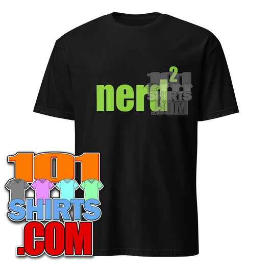 NERD 2 Funny Tee Nerd Geek T-Shirt