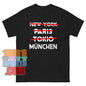 "New York, Paris, Tokio... MÜNCHEN!" T-Shirt – Zeige deine Liebe zur bayerischen Hauptstadt!